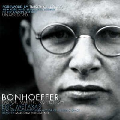 Bonhoeffer: Pastor, Martyr, Prophet, Spy 1441766065 Book Cover