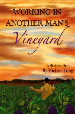 Paperback Working in Another Man's Vineyard : A Missionary Story Book