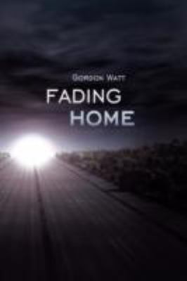 Fading Home 1434362434 Book Cover