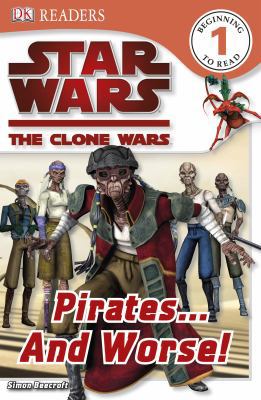 Star Wars Clone Wars: Pirates... and Worse! 0756657741 Book Cover