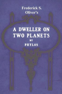 A Dweller on Two Planets: Or, the Dividing of t... 1774641348 Book Cover