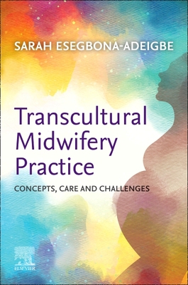 Transcultural Midwifery Practice: Concepts, Car... 0323872301 Book Cover