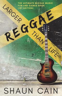 Reggae Larger Than Life: The Ultimate Reggae Mu... 154835130X Book Cover