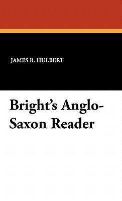 Bright's Anglo-Saxon Reader 1434471136 Book Cover