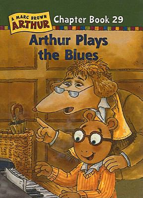 Arthur Plays the Blues (Marc Brown Arthur Chapt... 075691700X Book Cover