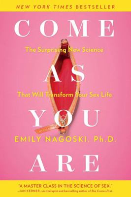 Come as You Are: The Surprising New Science Tha... 1476762112 Book Cover