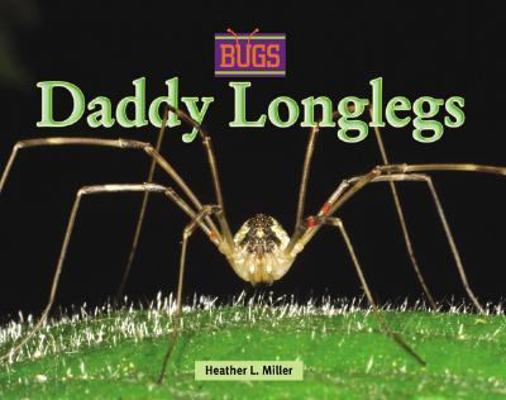 Daddy Longlegs (Bugs!) 0737717696 Book Cover