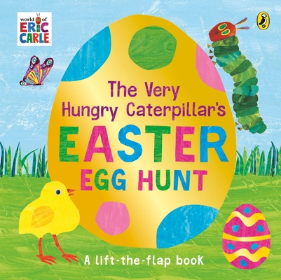 The Very Hungry Caterpillar's Easter Egg Hunt: ... 0241478952 Book Cover