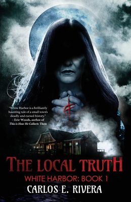 The Local Truth: White Harbor: Book 1 0645763829 Book Cover