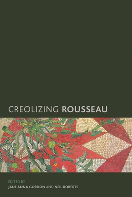 Creolizing Rousseau 178348280X Book Cover