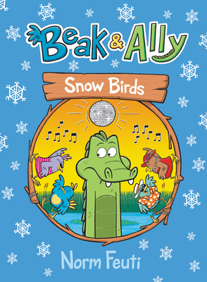 Beak & Ally #4: Snow Birds: A Graphic Novel 0063021676 Book Cover