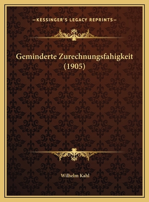 Geminderte Zurechnungsfahigkeit (1905) [German] 1169684211 Book Cover
