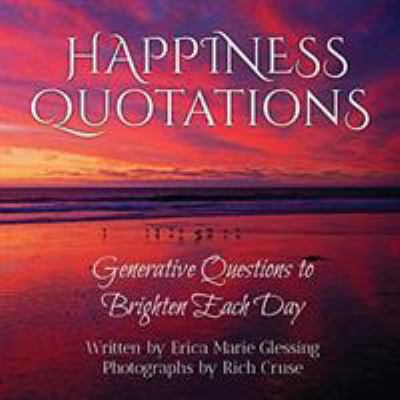 Happiness Quotations: Generative Questions to B... 0998370835 Book Cover