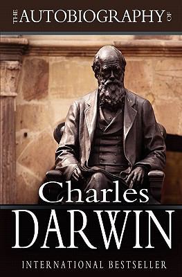 The Autobiography of Charles Darwin: 1809-1882 145380661X Book Cover