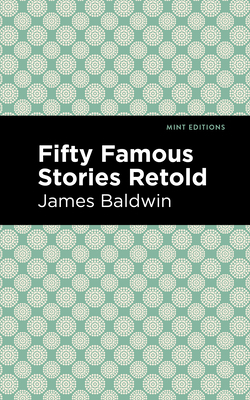Fifty Famous Stories Retold 1513220594 Book Cover