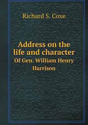 Address on the life and character Of Gen. Willi... 5518552599 Book Cover