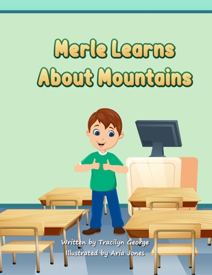 Merle Learns about Mountains 177475679X Book Cover