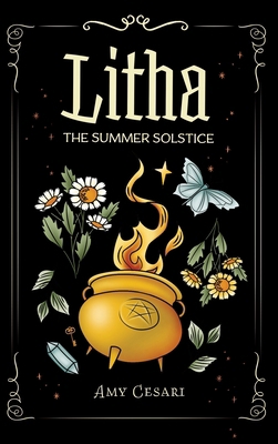 Litha: The Summer Solstice 1953660673 Book Cover