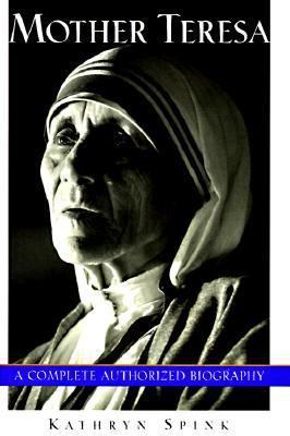 Mother Theresa: The Complete Authorized Biography 0062508253 Book Cover