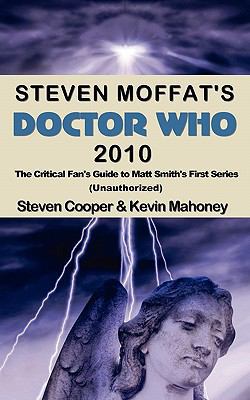 Steven Moffat's Doctor Who 2010: The Critical F... 0953317293 Book Cover