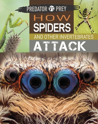 Predator Vs Prey: How Spiders and Other Inverte... 1526314630 Book Cover