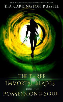 Possession Of My Soul: The Three Immortal Blades 0992502802 Book Cover