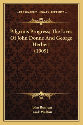 Pilgrims Progress; The Lives Of John Donne And ... 1164104039 Book Cover
