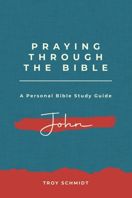 Praying Through John 1522957510 Book Cover