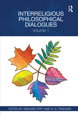 Interreligious Philosophical Dialogues: Volume 1 0367594455 Book Cover