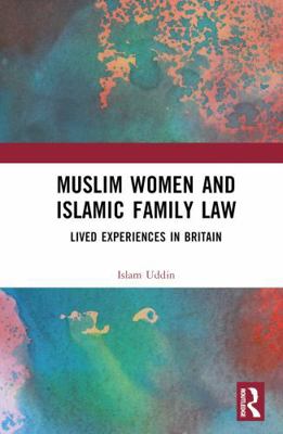 Muslim Women and Islamic Family Law: Lived Expe... 1032584432 Book Cover