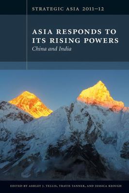 Asia Responds to Its Rising Powers: China and I... 0981890423 Book Cover