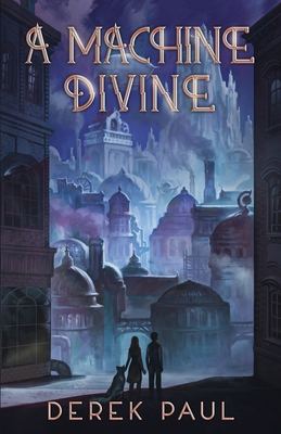 A Machine Divine B0BSJLLQYD Book Cover