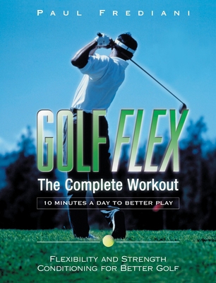 Golf Flex: The Complete Workout [With DVD] 1578261554 Book Cover