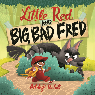 Little Red and Big, Bad Fred B0GN24LWN5 Book Cover