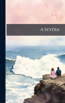 A SevÃ(c)ra [Portuguese] 1023818779 Book Cover