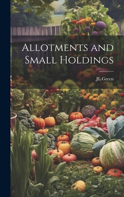 Allotments and Small Holdings 1019923342 Book Cover
