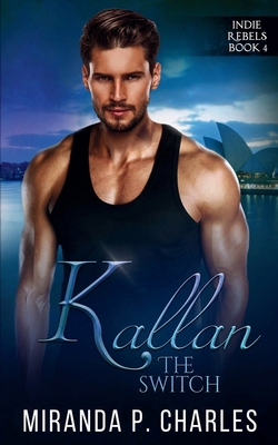 Kallan: The Switch (Indie Rebels Book 4) B086PT91YL Book Cover