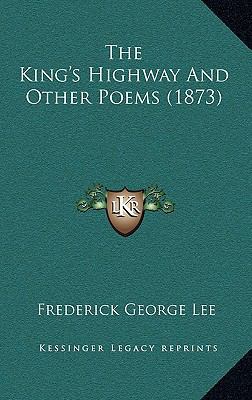 The King's Highway and Other Poems (1873) 1165174073 Book Cover