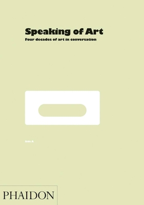 Speaking of Art: Four Decades of Art in Convers... 071484506X Book Cover