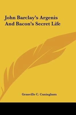 John Barclay's Argenis And Bacon's Secret Life 1161578919 Book Cover