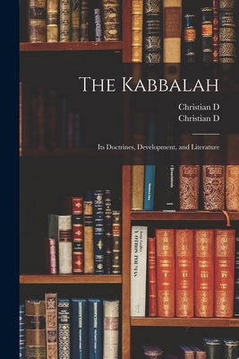 The Kabbalah: Its Doctrines, Development, and L... 1016511892 Book Cover