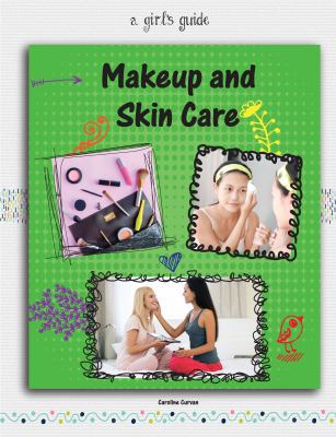 Makeup and Skin Care (Girl's Guide) 161900108X Book Cover