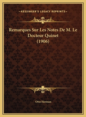 Remarques Sur Les Notes De M. Le Docteur Quinet... [French] 1169467741 Book Cover