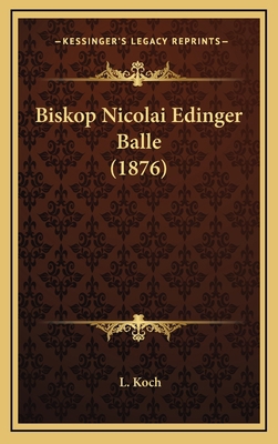 Biskop Nicolai Edinger Balle (1876) [Danish] 1167842081 Book Cover