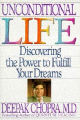 Unconditional Life: Discovering the Power to Fu... 0553180908 Book Cover