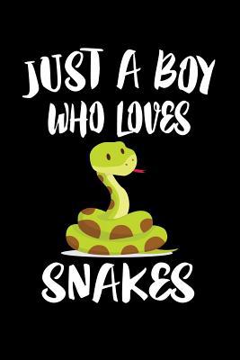 Just A Boy Who Loves Snakes: Animal Nature Coll... 1080215824 Book Cover