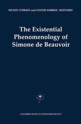 The Existential Phenomenology of Simone de Beau... 9401597545 Book Cover