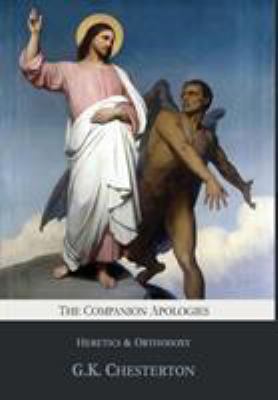 The Companion Apologies: Heretics & Orthodoxy 1946774340 Book Cover