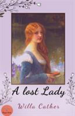 A Lost Lady 6057566203 Book Cover