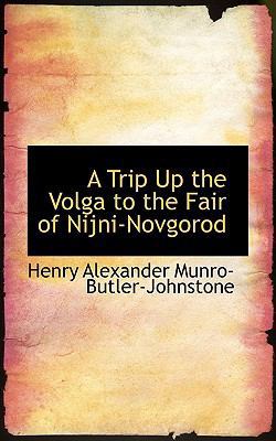 A Trip Up the Volga to the Fair of Nijni-Novgorod 0554632462 Book Cover
